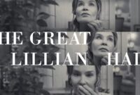 نقد فیلم The Great Lillian Hall | سوگ و فراموشی